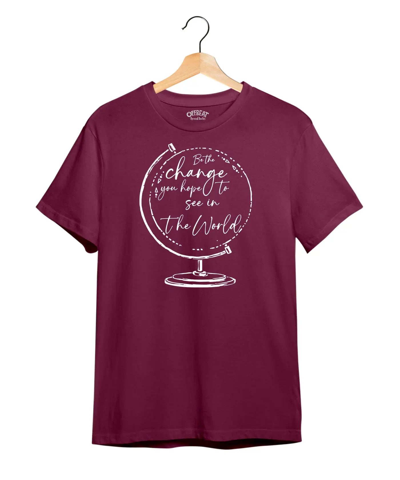 Be The Change - Graphic T-Shirt – 100% Cotton - Black & Maroon Variants Offbeat