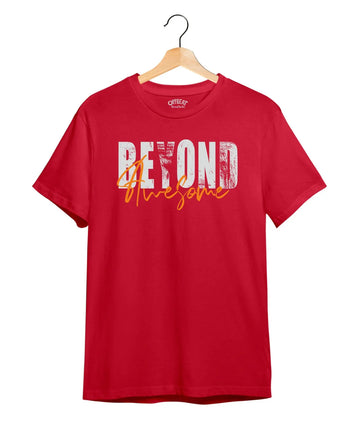 "Beyond Awesome" Printed T-Shirt – Premium Round Neck - Red - 100% Cotton Offbeat