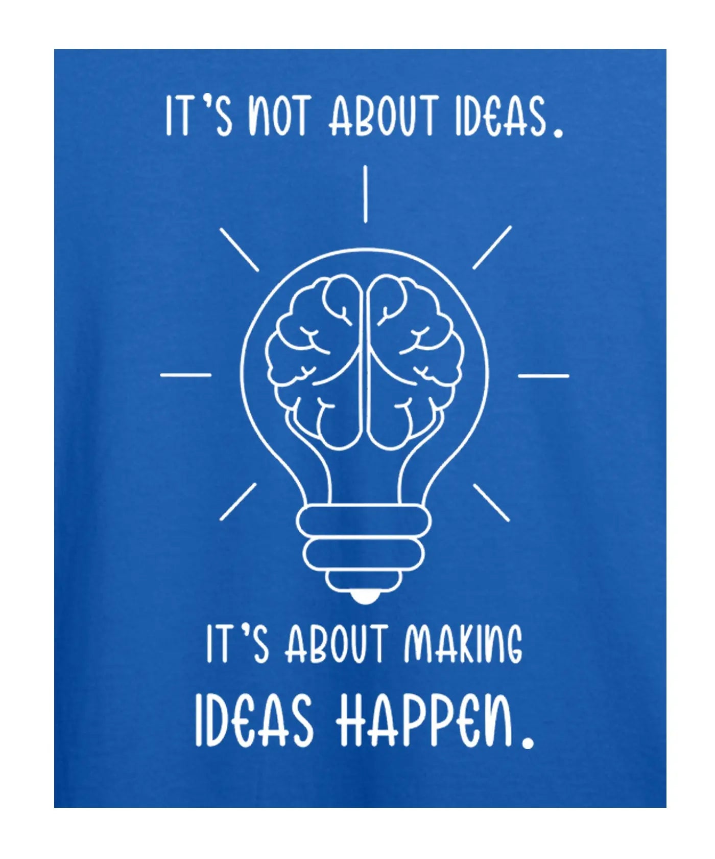 Making Ideas Happen - Women Graphic T-Shirt – 100% Cotton - Electric Blue & Navy Blue Variants Offbeat
