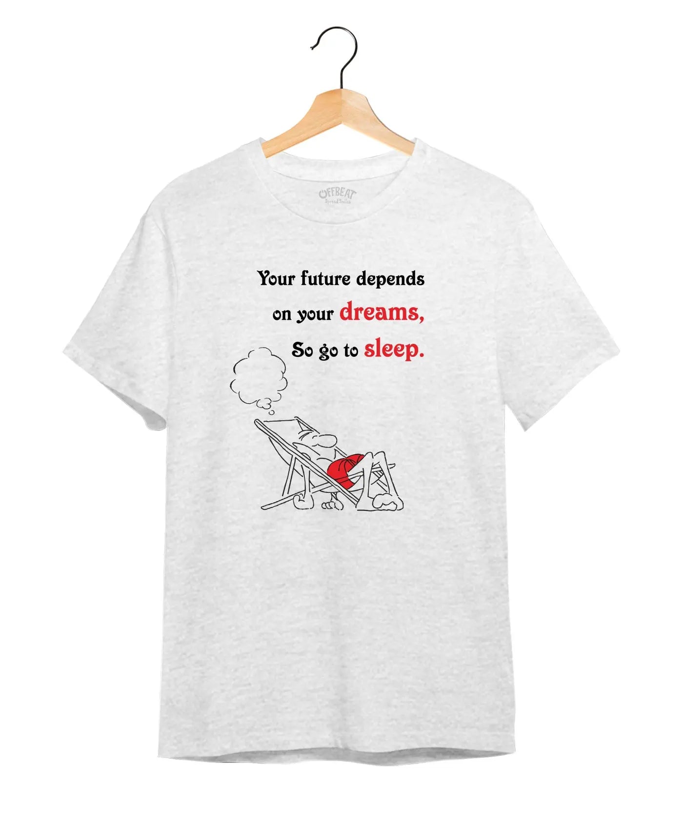 "On Your Dreams" Printed T-Shirt – Premium Round Neck - White Melange - 100% Cotton Offbeat