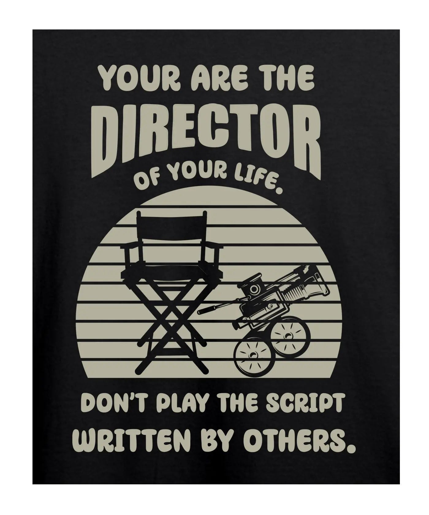 You Are The Director - Graphic T-Shirt – 100% Cotton - Black & White Variants Offbeat