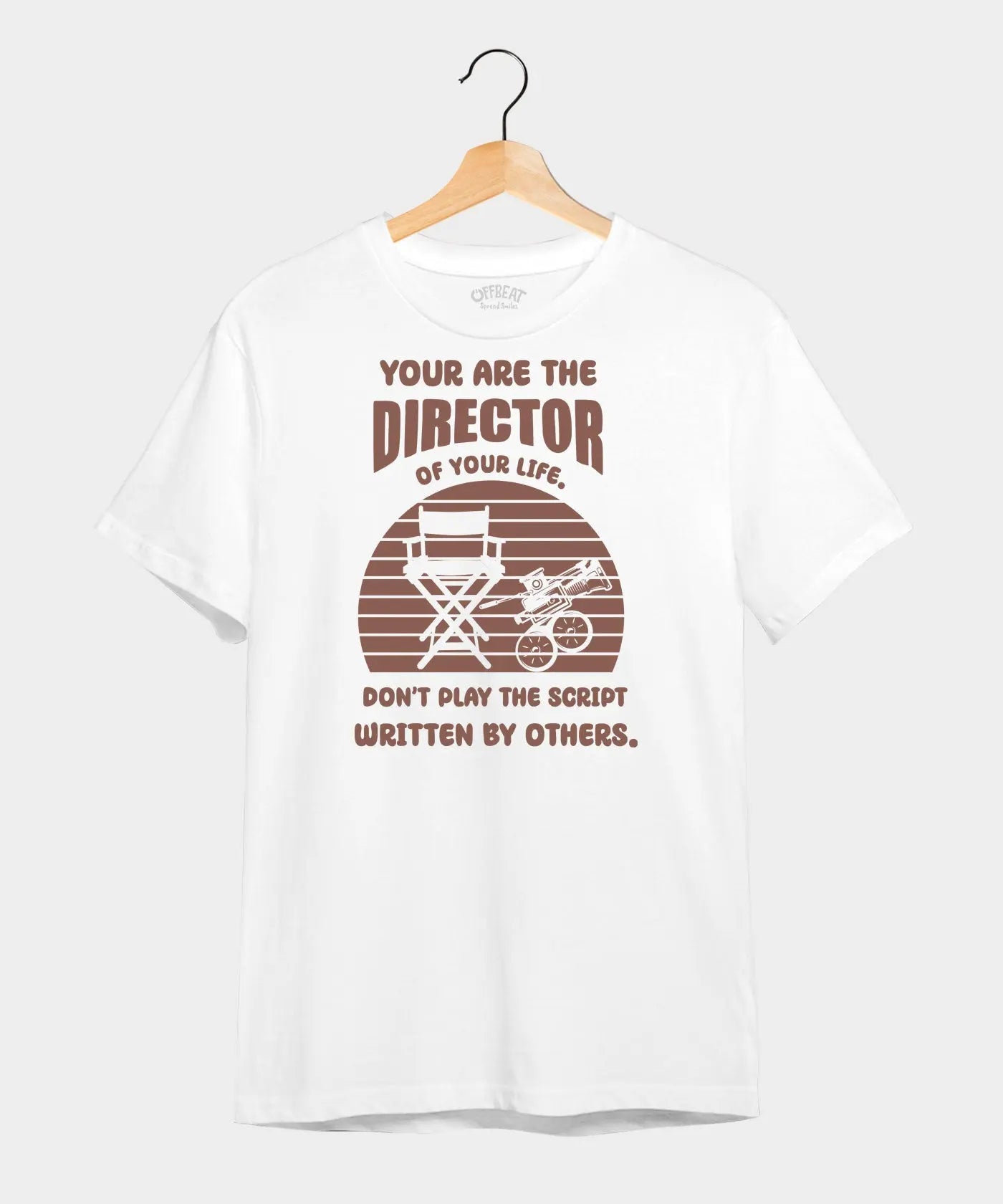 You Are The Director - Graphic T-Shirt – 100% Cotton - Black & White Variants Offbeat