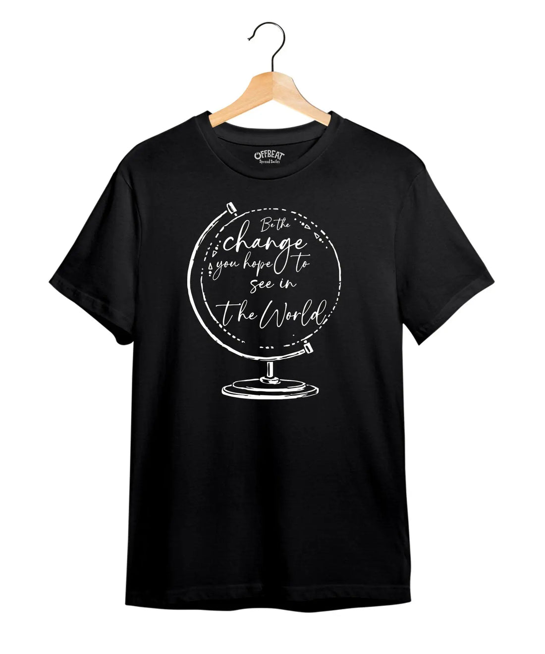 Be The Change - Graphic T-Shirt – 100% Cotton - Black & Maroon Variants Offbeat