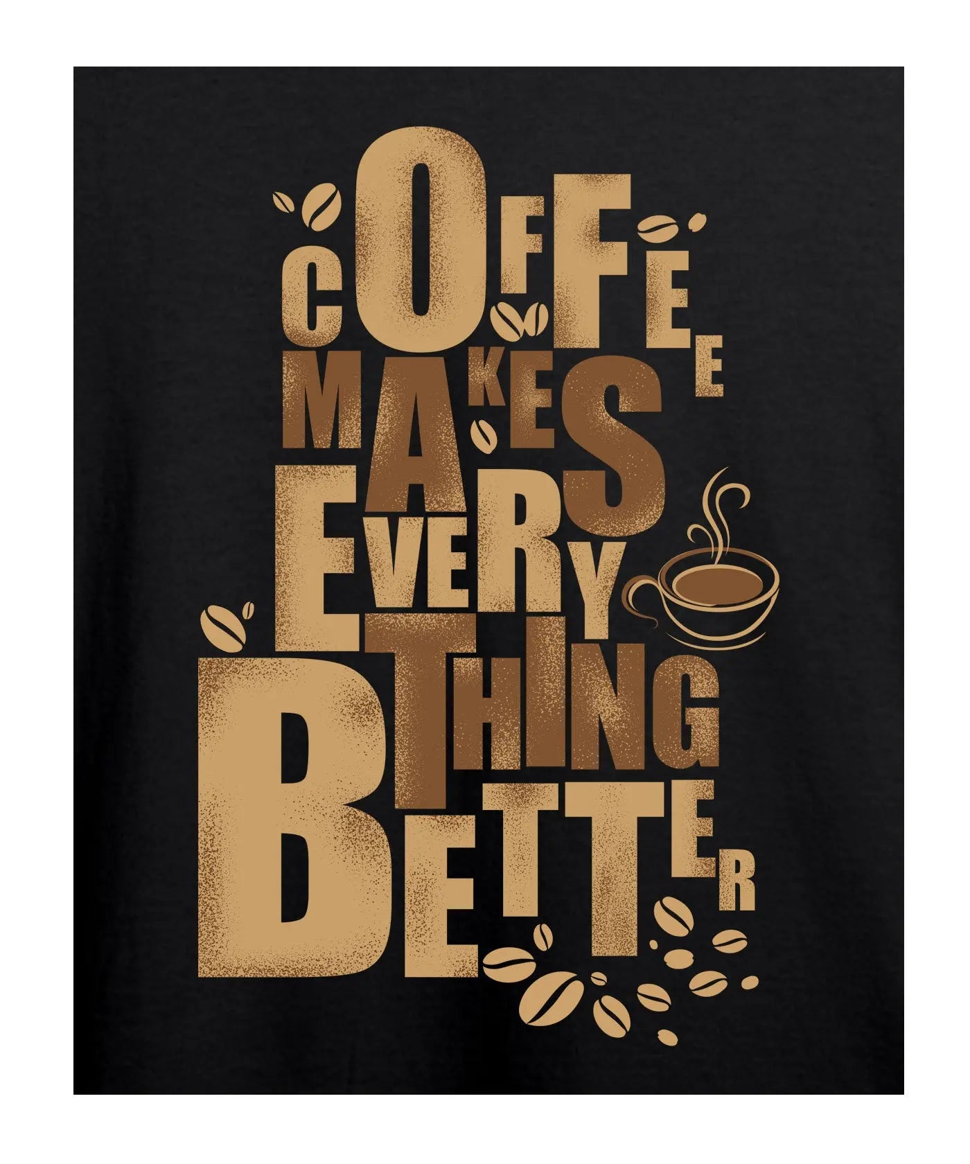 "Coffee Is Better" Printed T-Shirt – Premium Round Neck - Black - 100% Cotton Offbeat