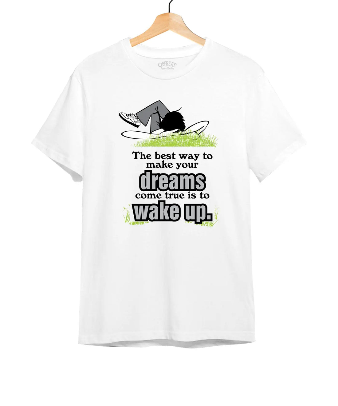 "Dreams Come True" Printed T-Shirt – Premium Round Neck - White - 100% Cotton Offbeat