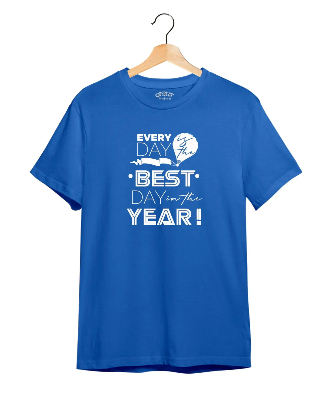 "Every Day" Printed T-Shirt – Premium Round Neck - Electric Blue and Maroon - 100% Cotton Offbeat