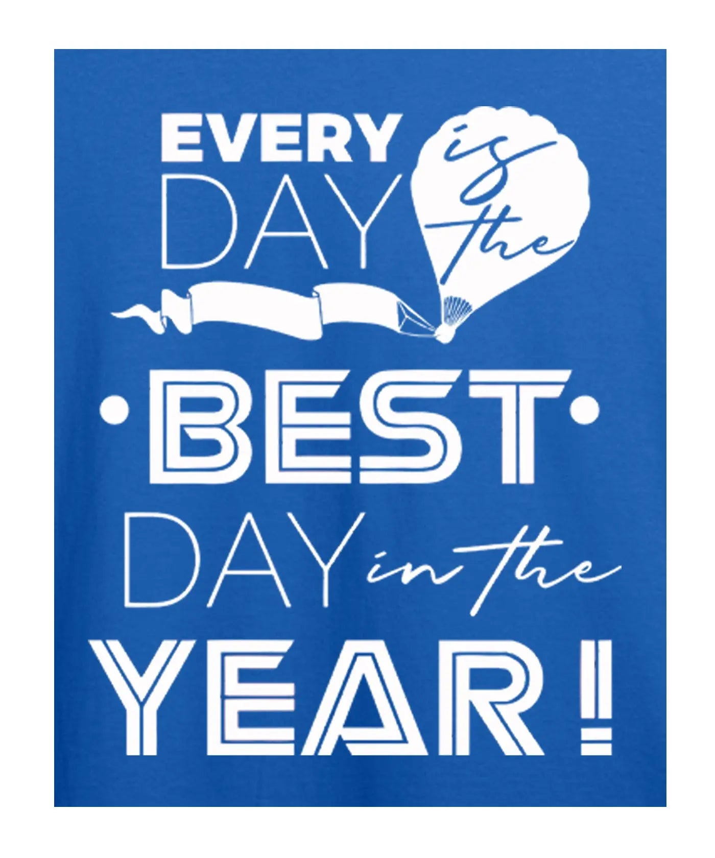 "Every Day" Printed T-Shirt – Premium Round Neck - Electric Blue and Maroon - 100% Cotton Offbeat