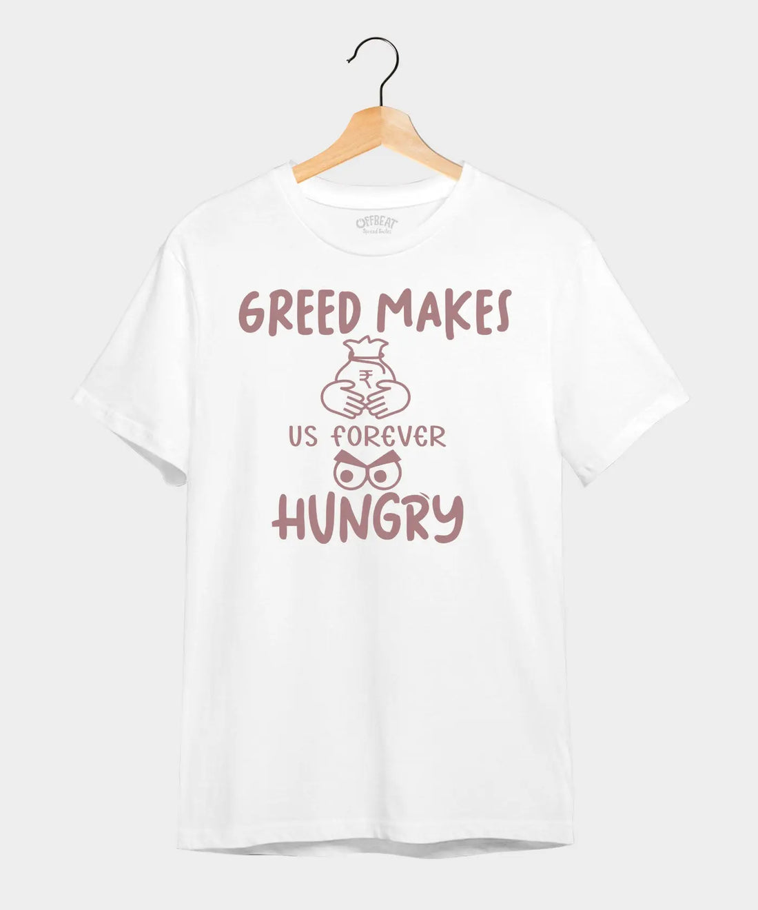 Greed Makes Hungry - Graphic T-Shirt – 100% Cotton - Sunflower Yellow & White Variants Offbeat