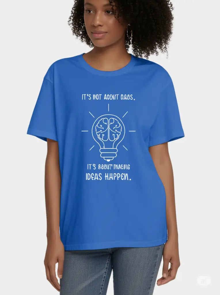 Making Ideas Happen - Women Graphic T-Shirt – 100% Cotton - Electric Blue & Navy Blue Variants Offbeat
