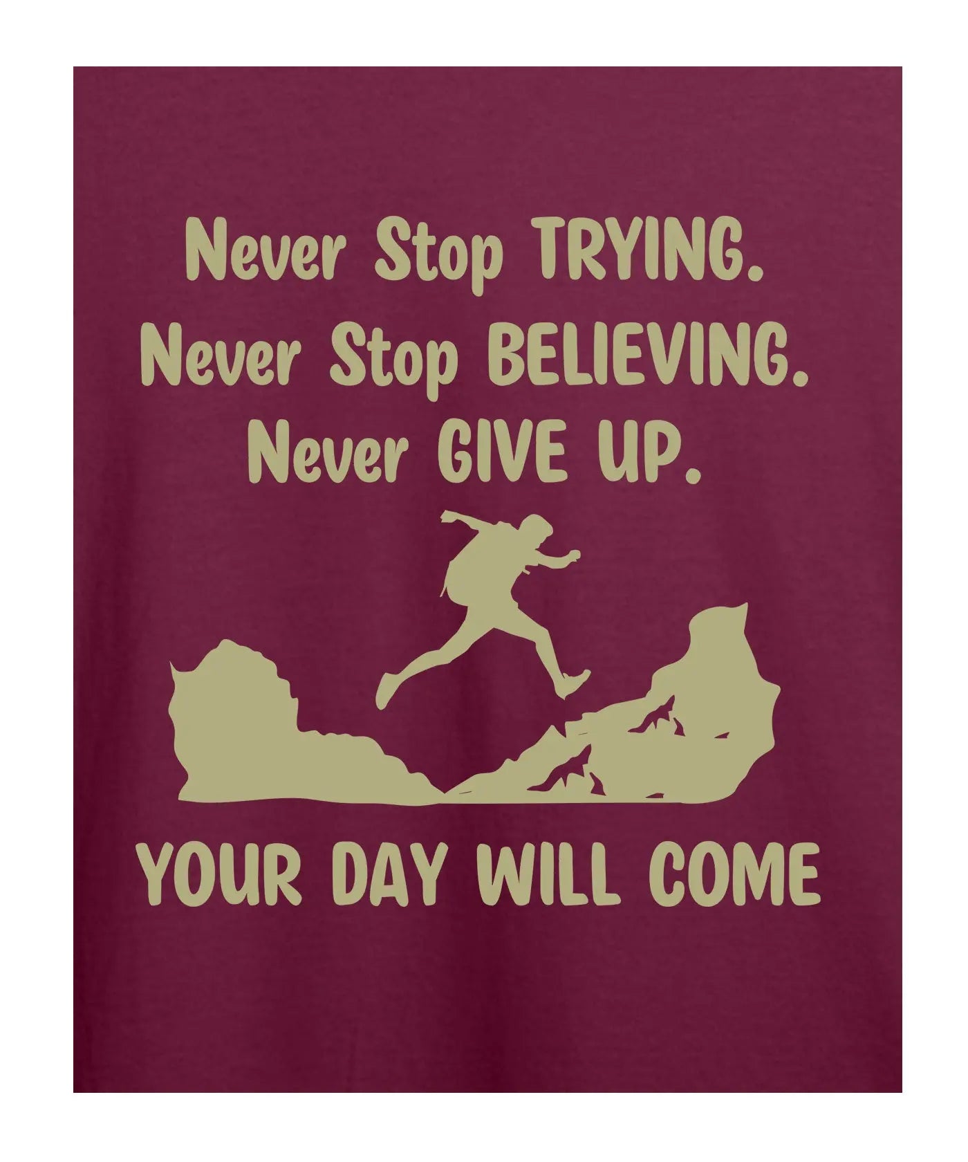 "Never Give Up" Printed T-Shirt – Premium Round Neck - Maroon and White - 100% Cotton Offbeat