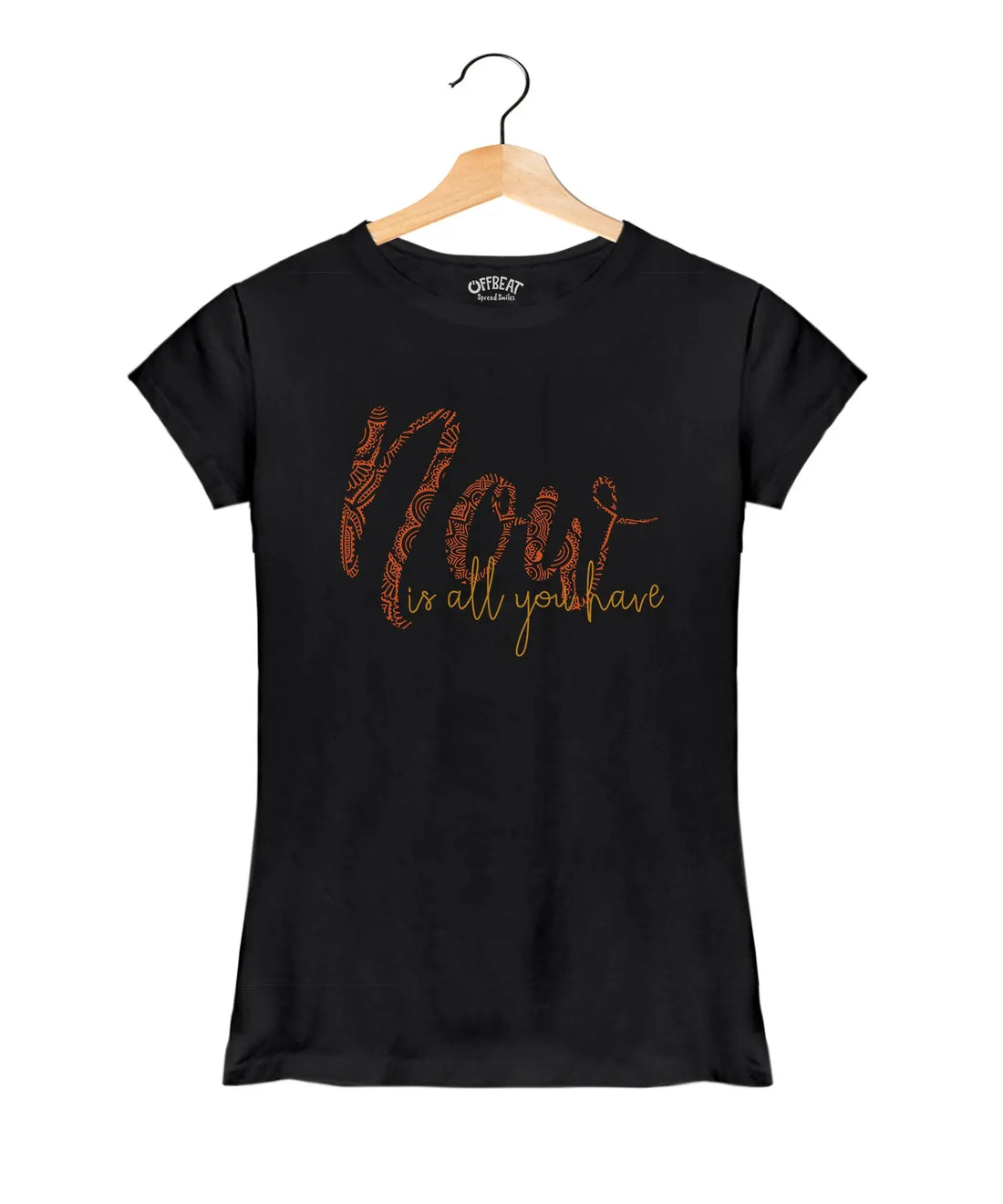 "Now" - Women’s T-Shirt –  Premium Round Neck - Black - 100% Cotton Offbeat
