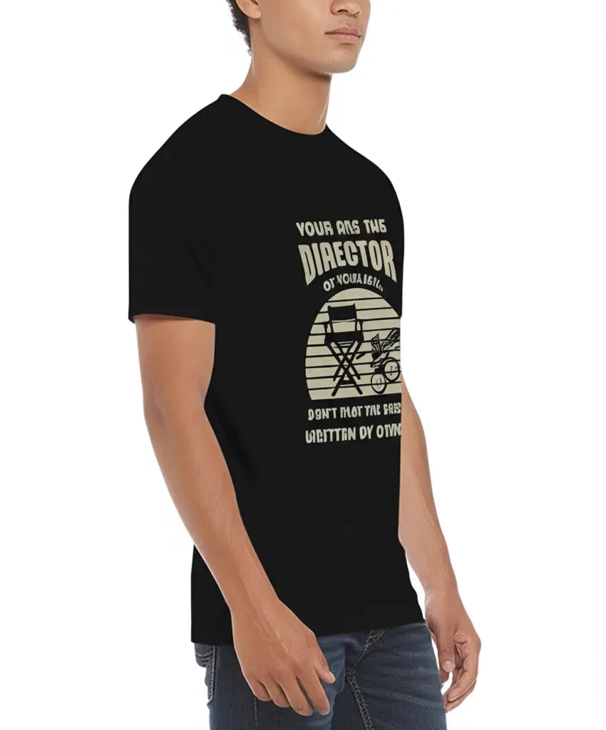 You Are The Director - Graphic T-Shirt – 100% Cotton - Black & White Variants Offbeat